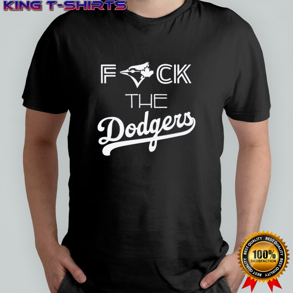 Toronto Blue Jays fuck the LA Dodgers BLue Jay Bird shirt
