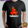Twerkey Twerking Turkey Pilgrim Thanksgiving shirt