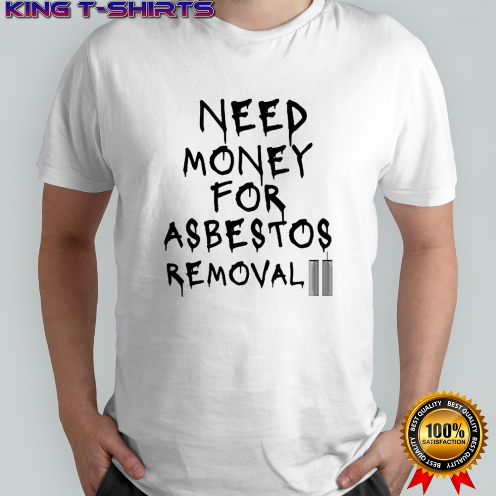 Twin Towers Need Money For Asbestos Removal shirt