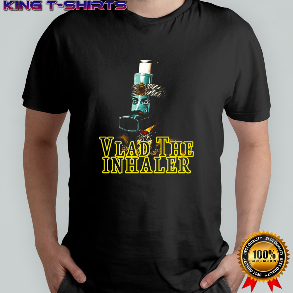 Vlad The Inhaler parody shirt