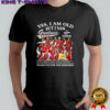 Yes I am old but I saw Arsenal greatness the gunners thank you for the memories shirt