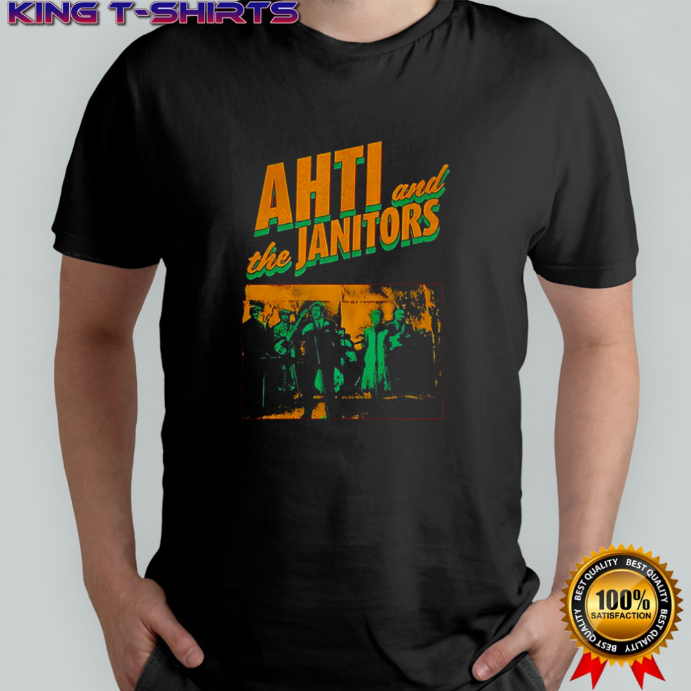 Ahti and the Janitors shirt