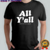All Y’all the bitter southerner shirt