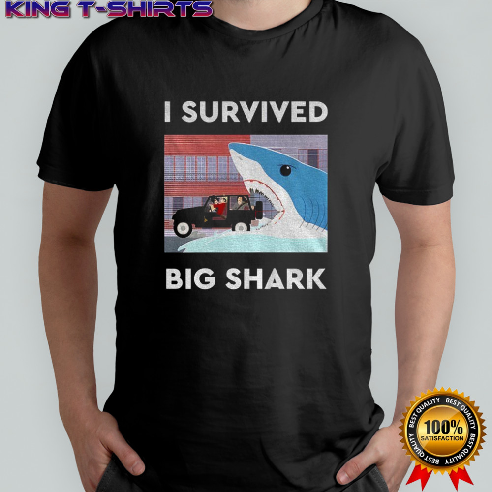 Big Shark I survived big shark shirt