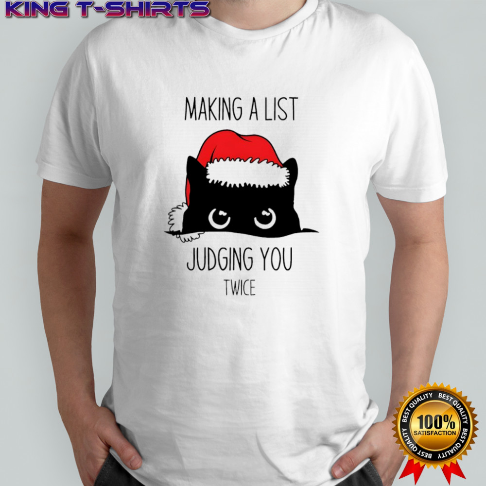 Black Cat Christmas making a list judging you twice shirt