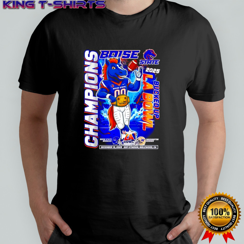Boise State Broncos and Washington Huskies Bucked Up LA Bowl Champions 2025 shirt