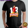 Brock Purdy San Francisco 49ers player #13 signature shirt