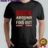 Buck Around And Find Out Ohio State 2025 shirt