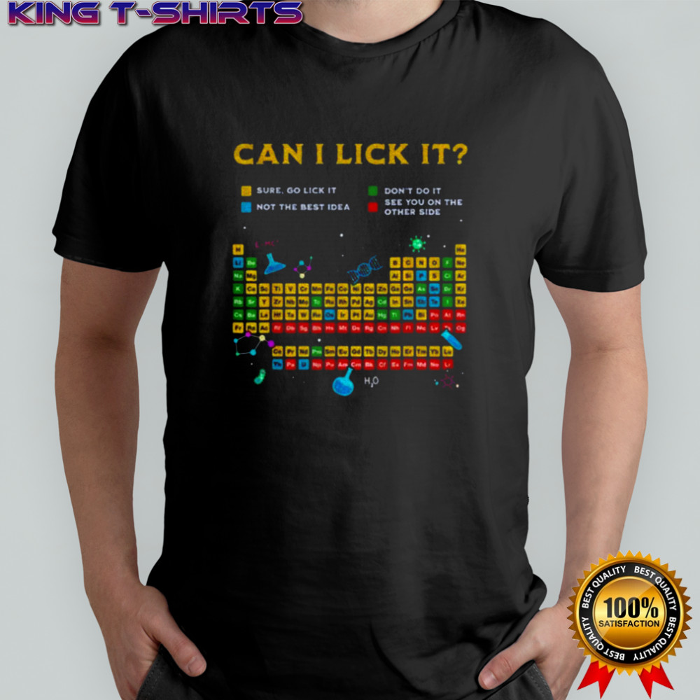 Can I lick it periodic table shirt