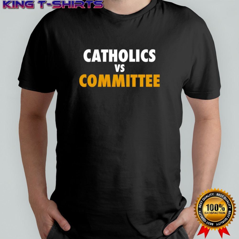 Catholics vs Committee logo shirt