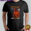 Chicago Bears football Ben Johnson shirtless Never let it rest good better best meme shirt