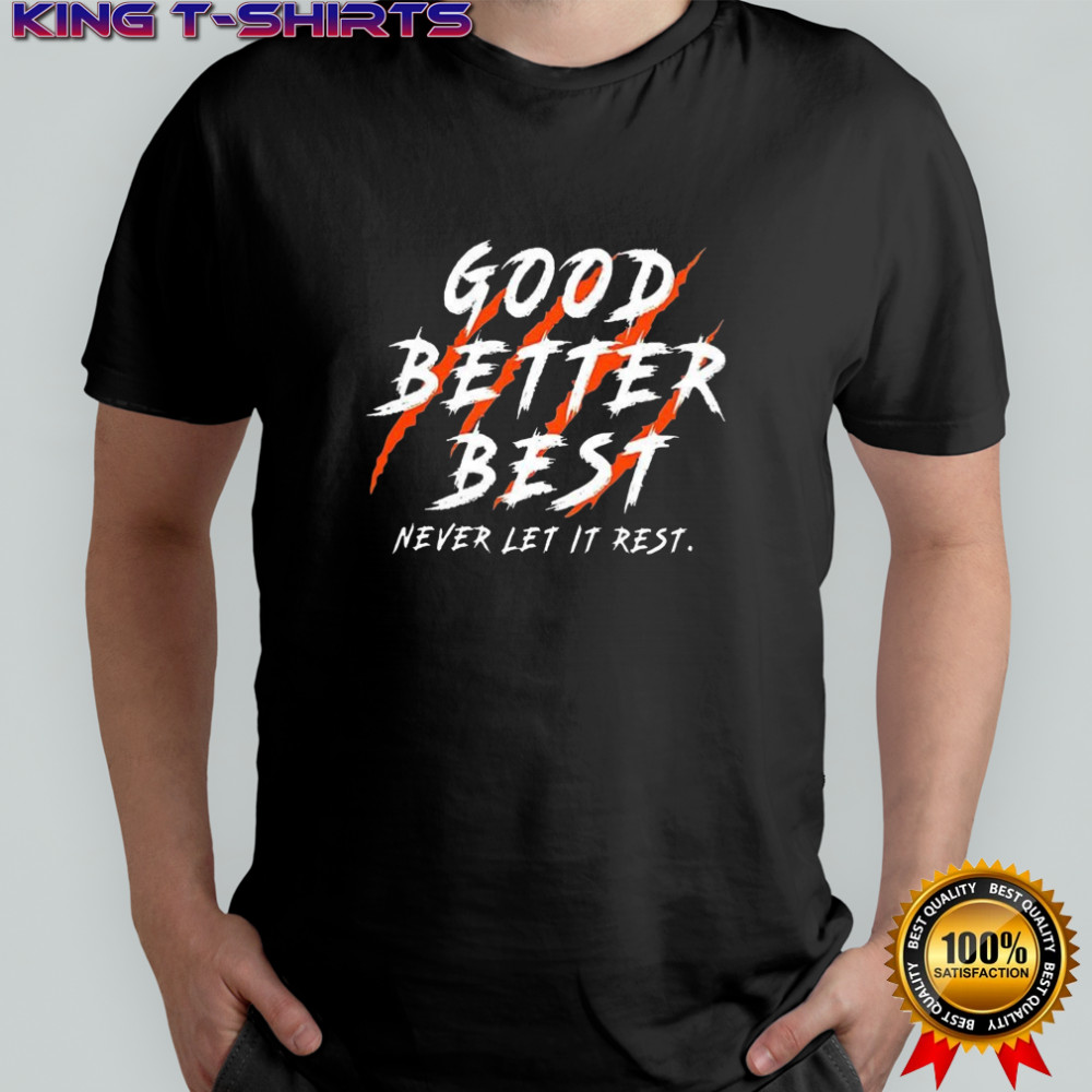 Chicago Bears football good better best never let it rest go Bear scratch shirt