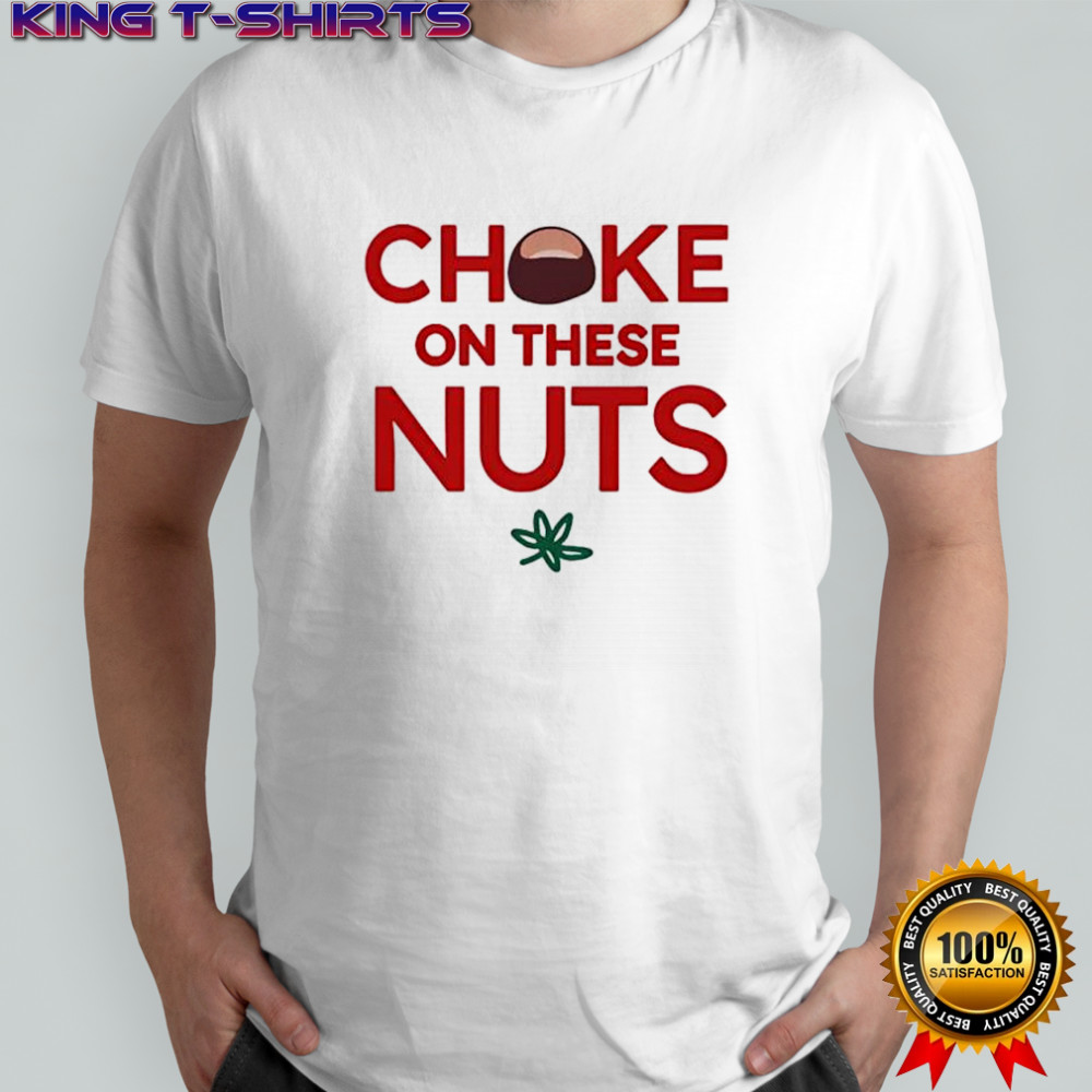 Choke On These Nuts Buckeye shirt