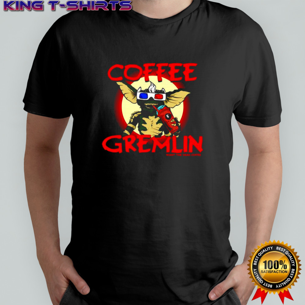 Coffee Gremlin Roast The Dead coffee shop shirt