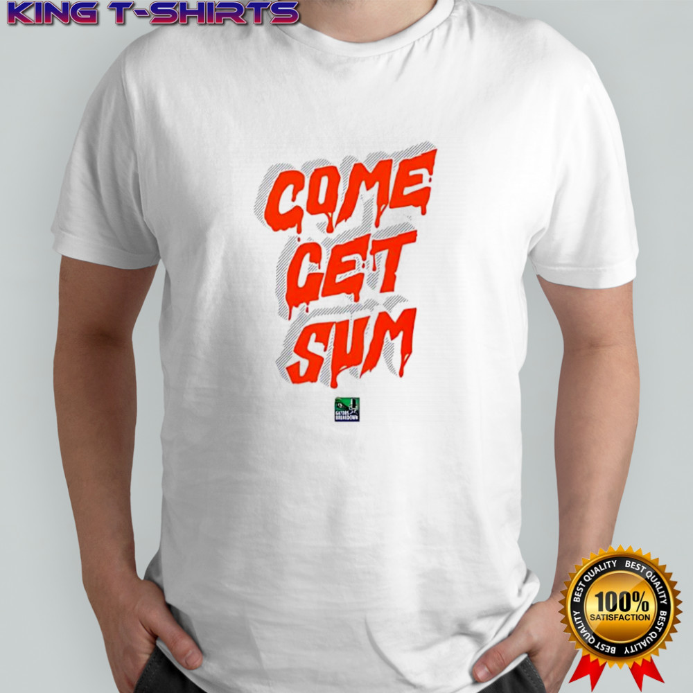 Come Get Sum Orange text shirt