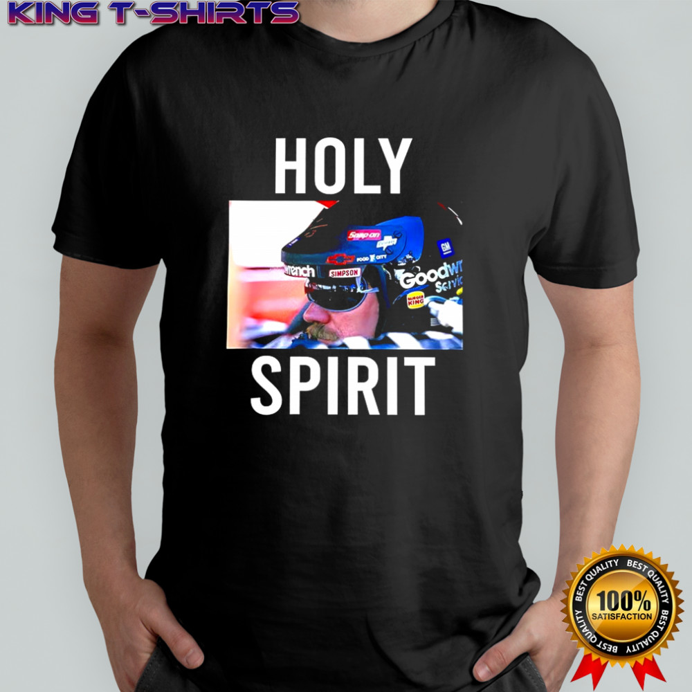 Dale Earnhardt NASCAR Winston Cup Series holy spirit meme shirt