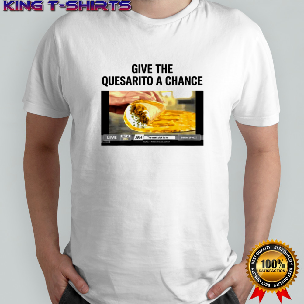 Denver Nuggets Give the quesarito a change Taco Bell shirt