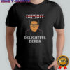 Dipshit Delightful Derek meme shirt