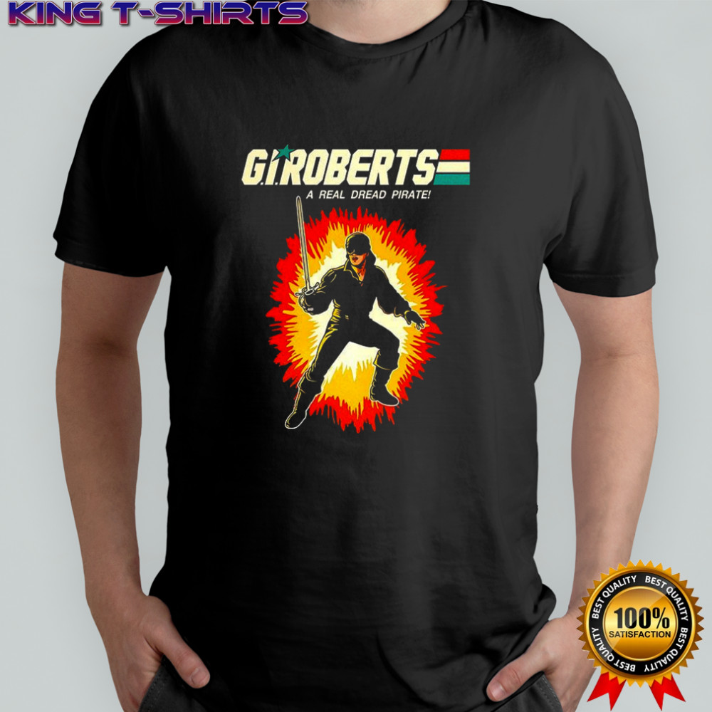 Dread Pirate Roberts The Princess Bride A real dread pirate shirt