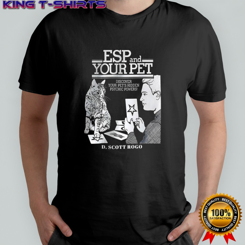 ESP and your pet discover your pet’s hidden psychic powers shirt