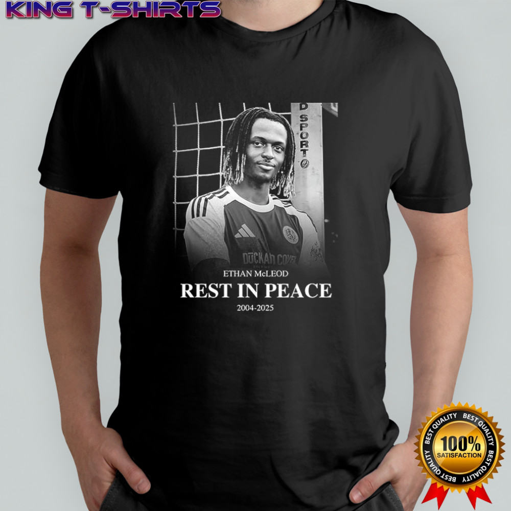 Ethan McLeod rest in peace 2004-2025 shirt