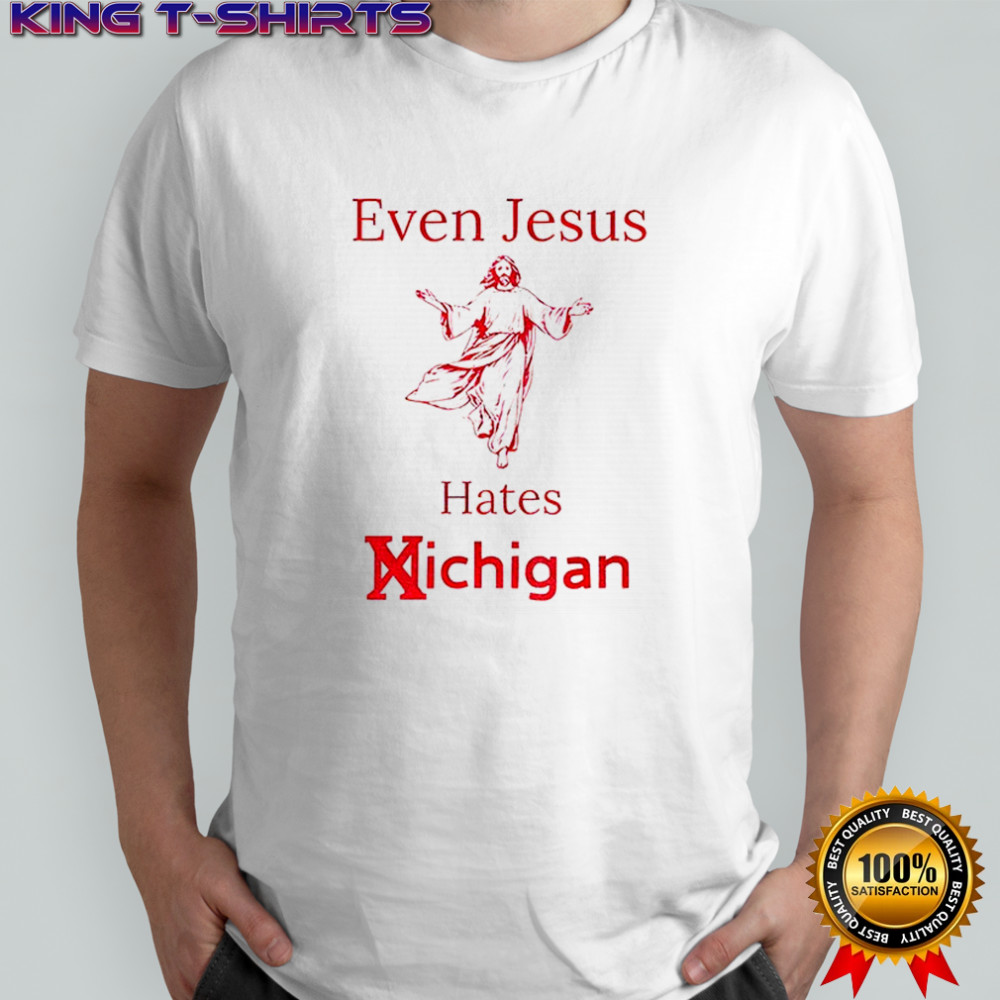 Even Jesus hates Michigan OSU Ohio State shirt