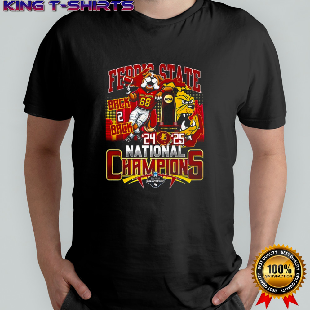 Ferris State Bulldogs back 2 back National Champions 2025 mascot shirt