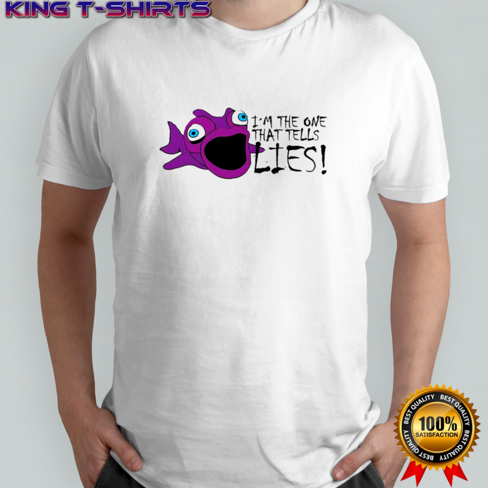 Fish I’m the one that tells lies shirt