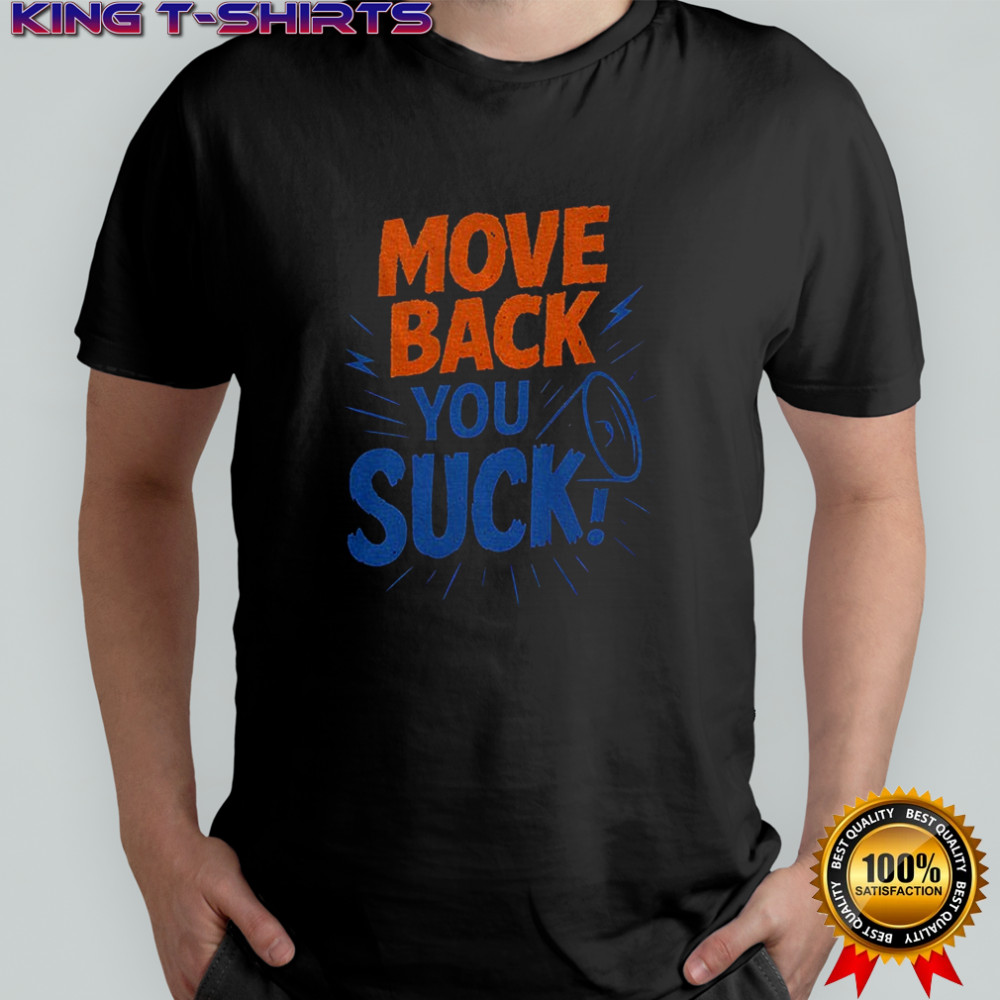 Florida Gators Move Back You Suck shirt