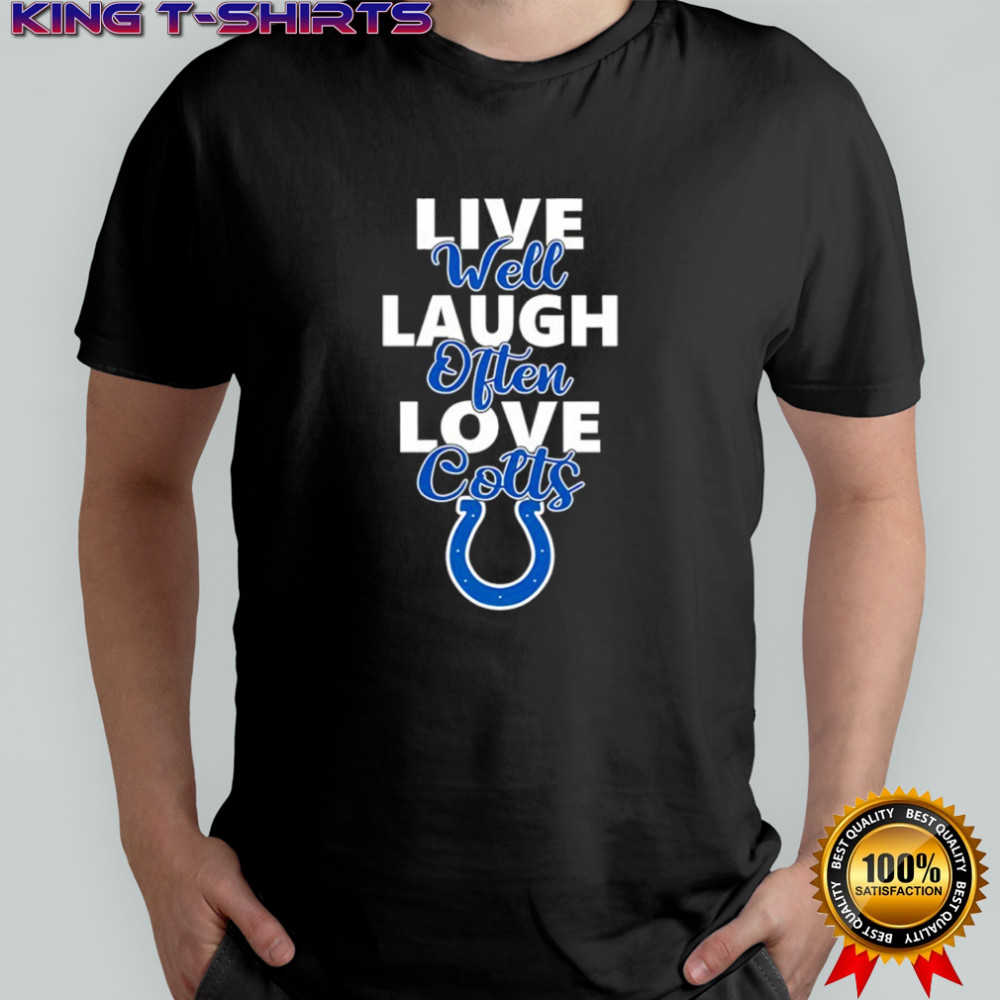 Football Indianapolis Colts Live Well Laugh Often Love Shirt