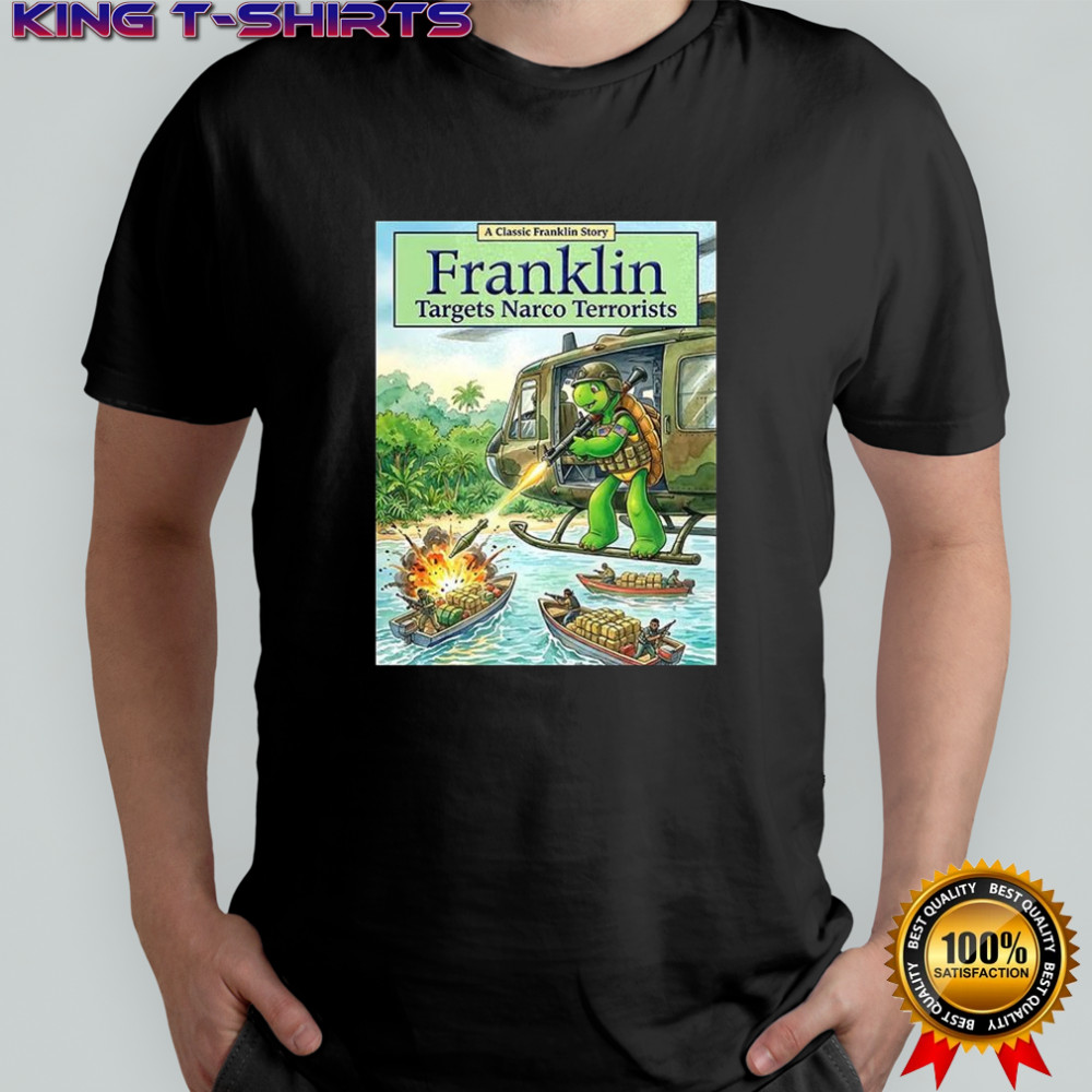 Franklin targets narco terrorists shirt