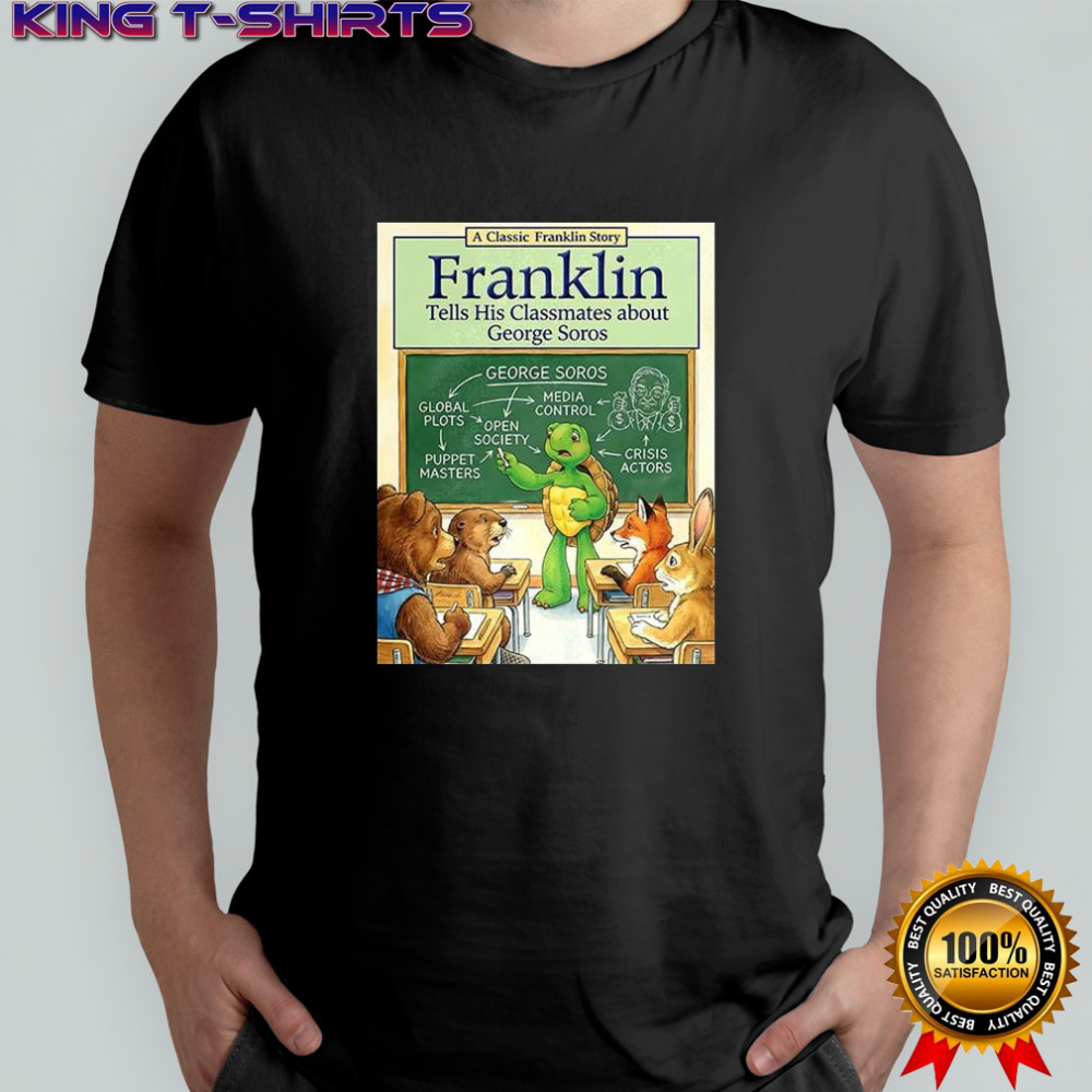 Franklin Turtle tells his classmates about George Soros shirt