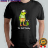 Frog Golfer No Golf Today Shirt