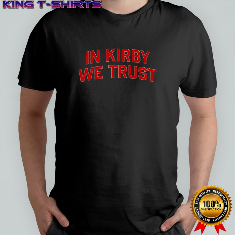 Georgia Bulldogs In Kirby We Trust Gameday shirt