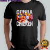 Goose Cobra Chicken shirt