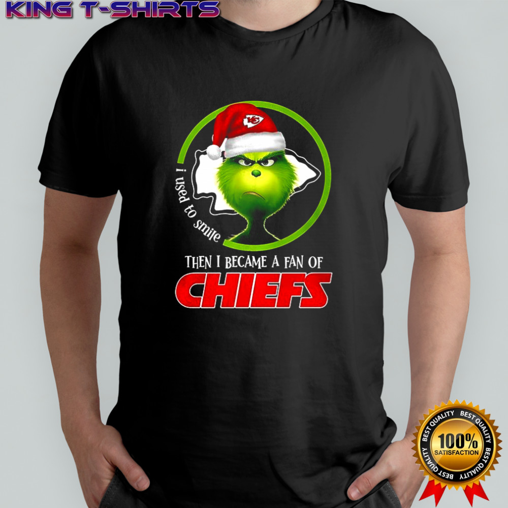 Grinch I used to smile then I became a fan of Chiefs shirt