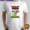 Grinch roses are red violets are blue i have 5 fingers the middle one’s for you shirt