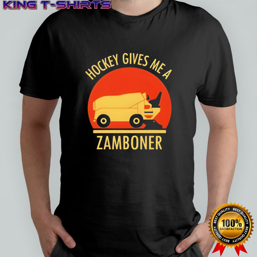 Hockey Gives Me A Zamboner shirt
