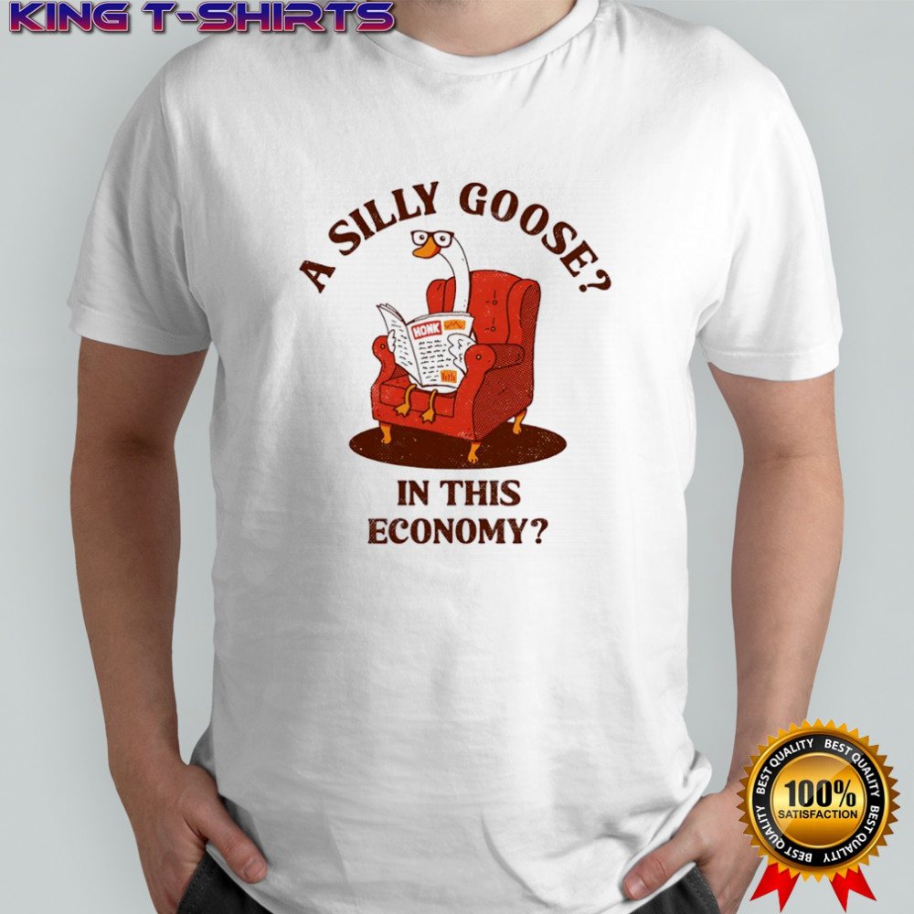 Honk a silly goose in this economy shirt