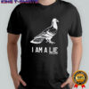 I am a Lie Shirt