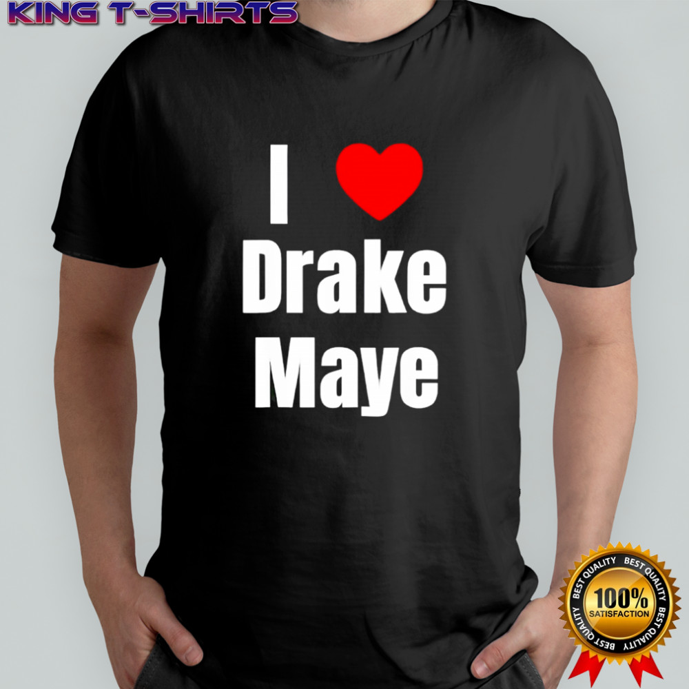 I Love Drake Maye Football shirt