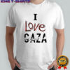 I love gaza shirt