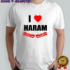 I love haram bacon shirt