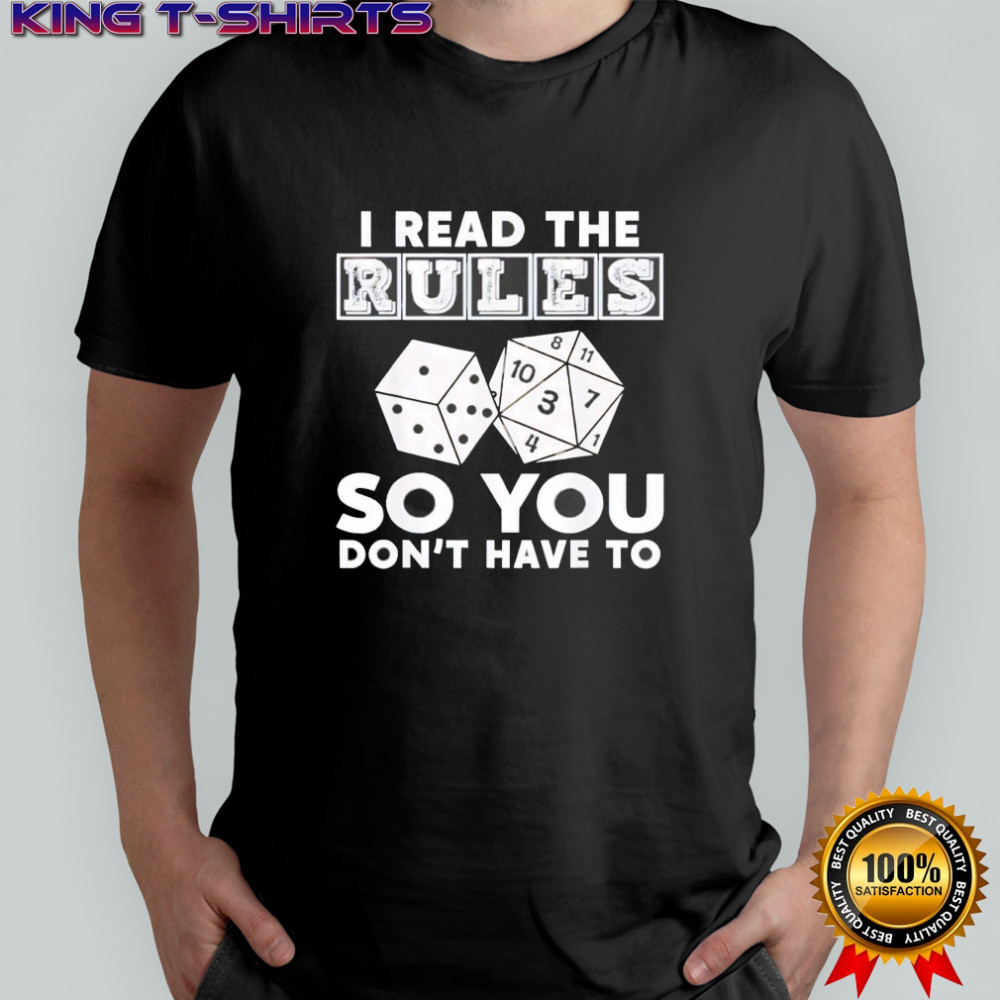 I Read The Rules So You Don’t Have To shirt