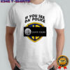 If you see da police Janus Films shirt