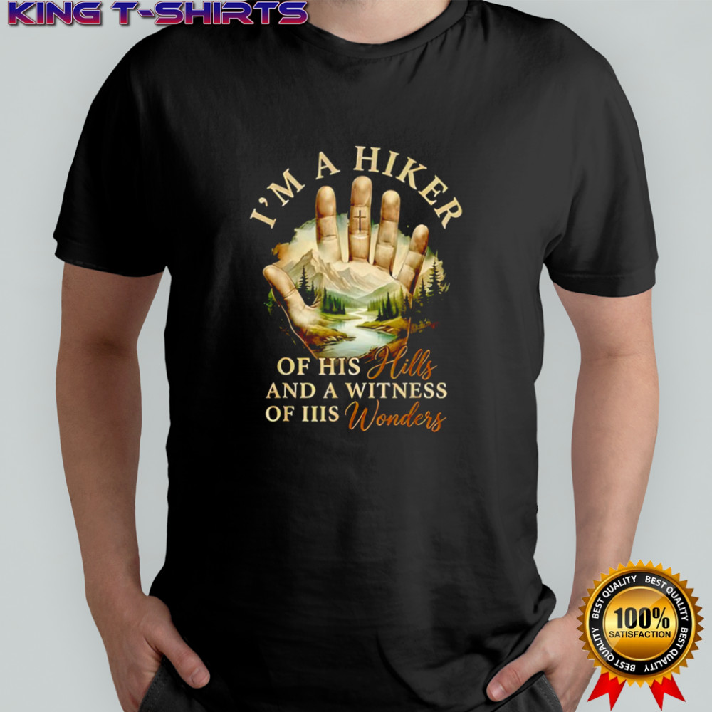 I’m A Hiker of His Hills Christian Nature Faith Outdoors shirt