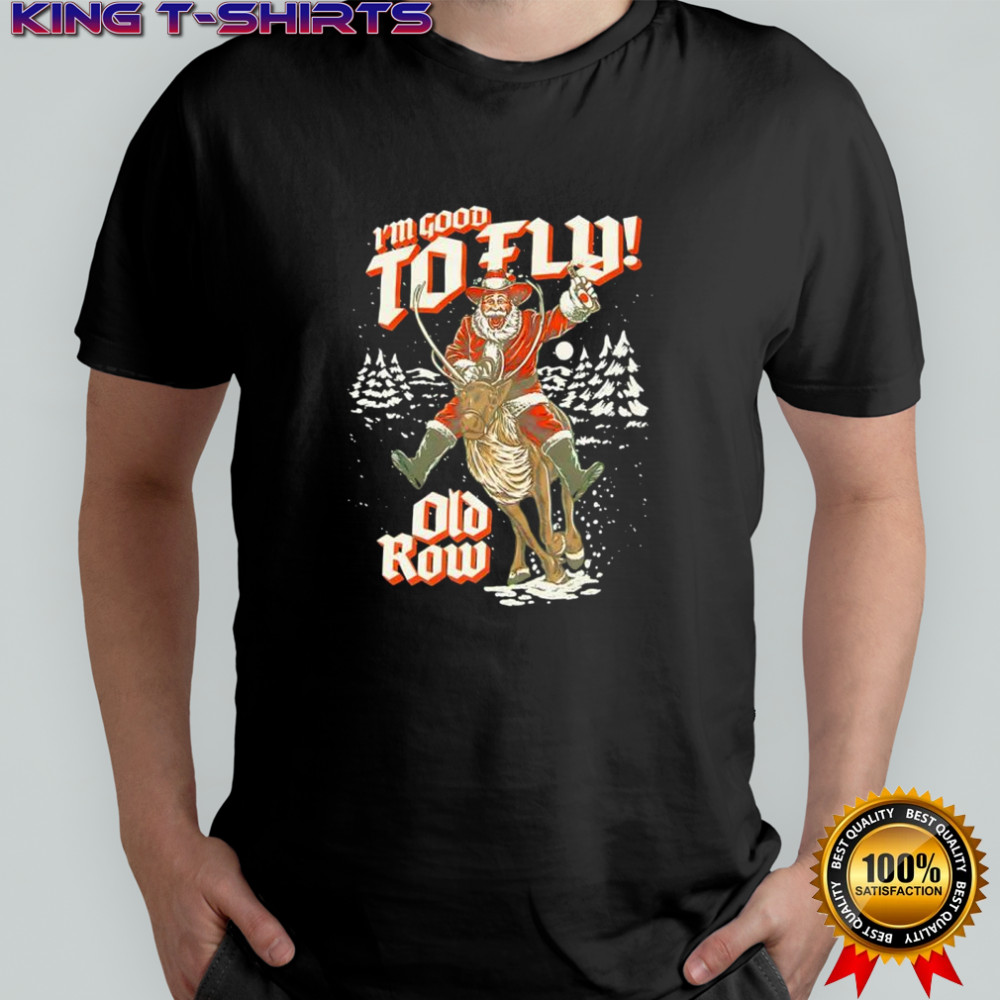 I’m Good To Fly Old Row graphic shirt