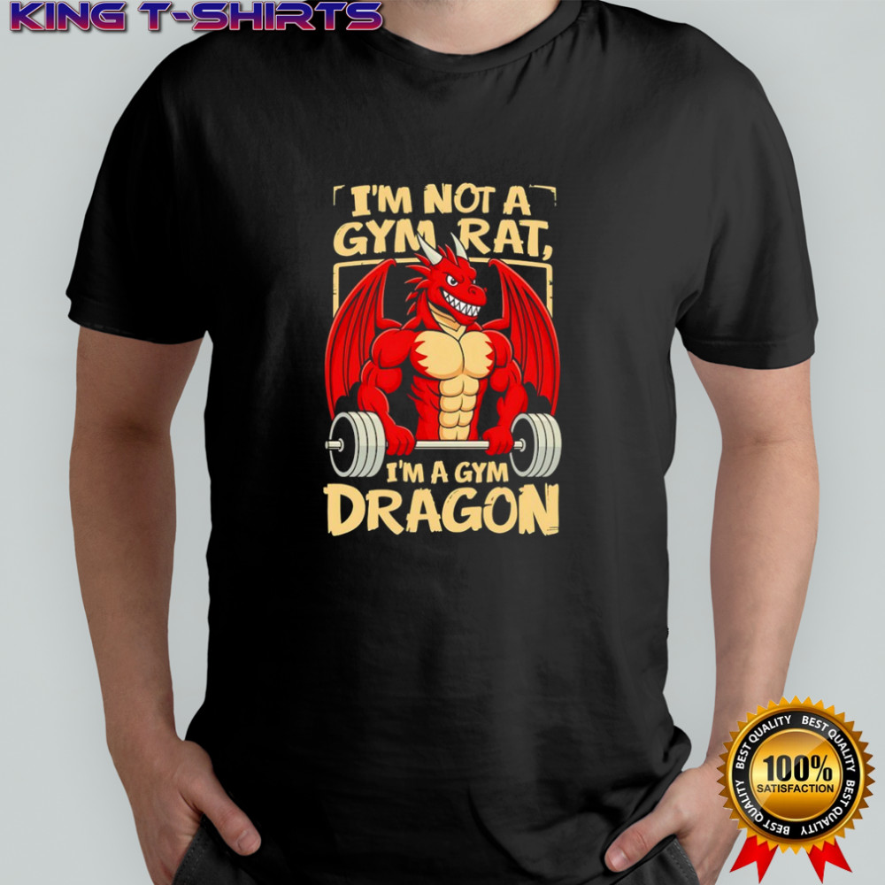 I’m not a gym rat I’m a gym dragon shirt