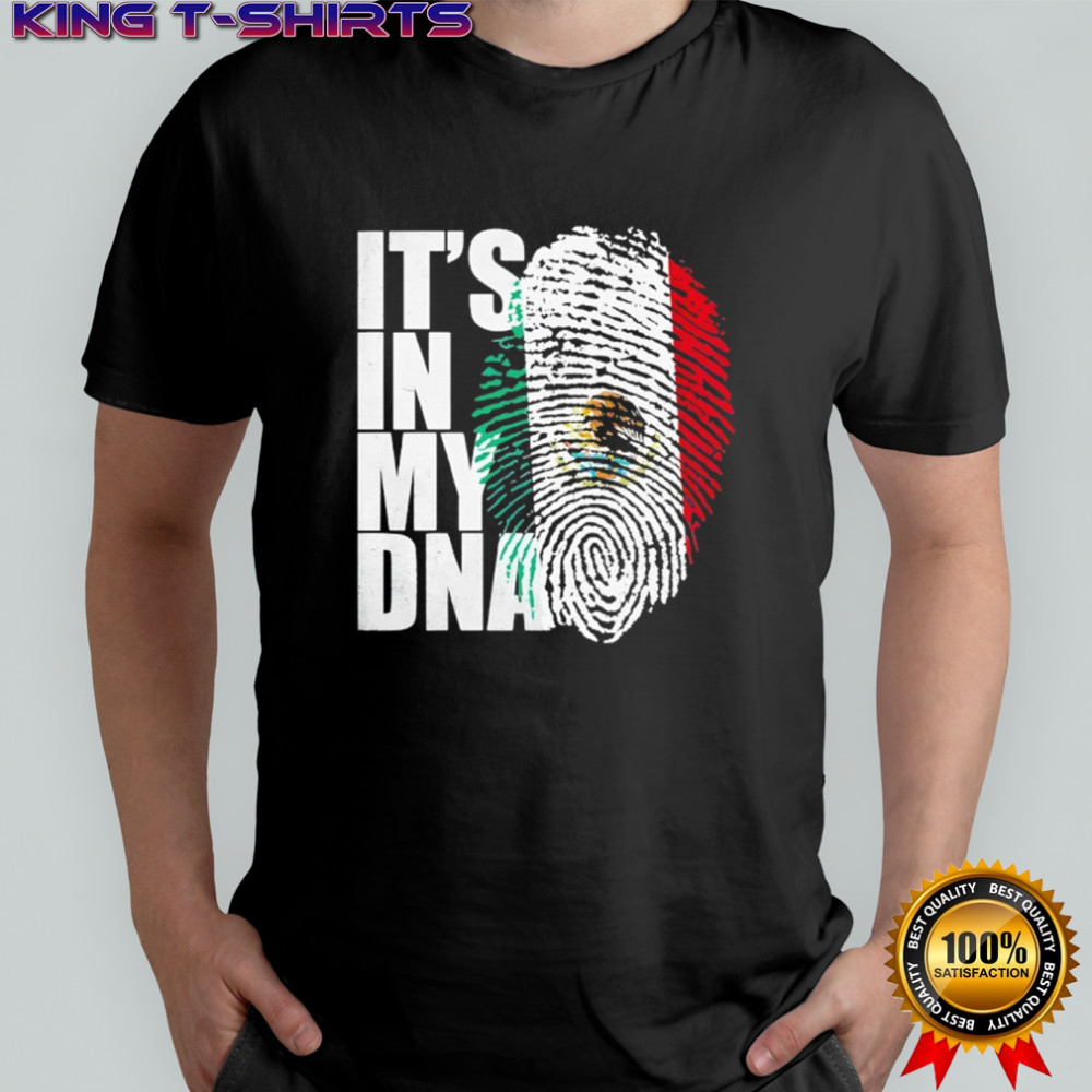 It’s In DNA Mexican Shirt
