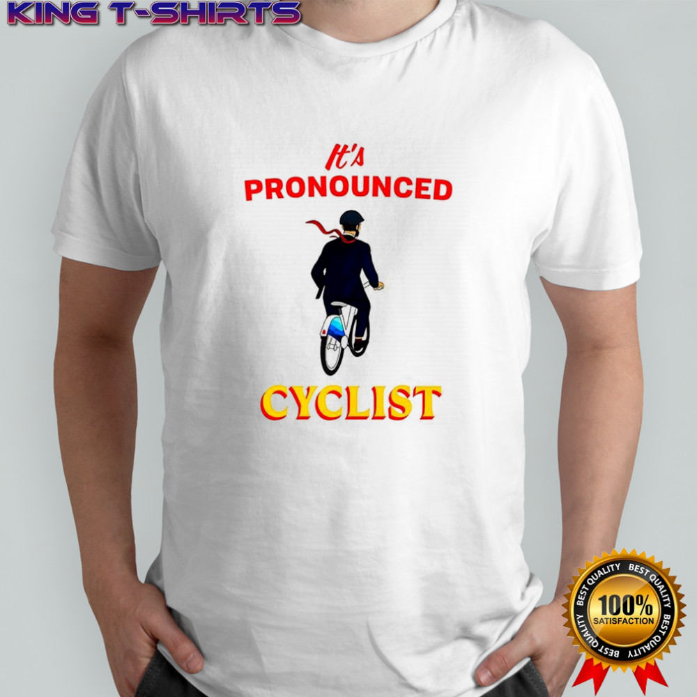 It’s pronounced Cyclist shirt
